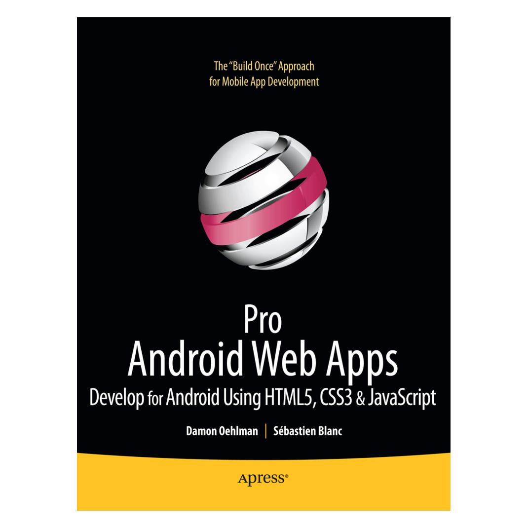 Apress Pro Android Web Apps (Englisch, Softcover, Damon Oehlman, Sébastien Blanc) (978-1-4302-3276-6)