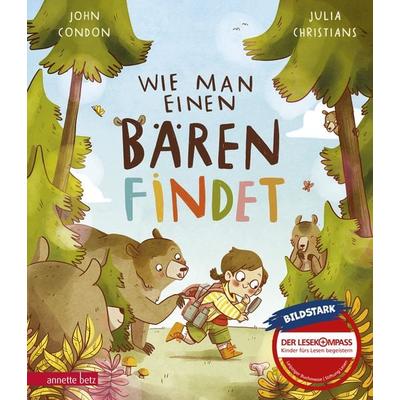 Wie man einen Bären findet, Gebundene Ausgabe von John Condon, Annette Betz im Ueberreuter Verlag, 978-3-219-12005-9