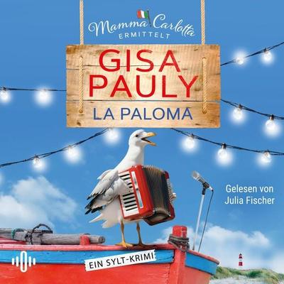 La Paloma (Mamma Carlotta 19) - Gisa Pauly, Audio, 9783844941586