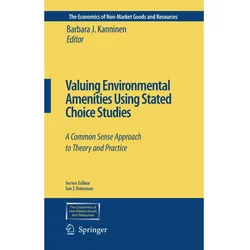 Valuing Environmental Amenities Using Stated Choice Studies, Fachbücher