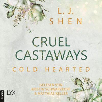Cold-Hearted - Cruel Castaways, Teil 3 - L. J. Shen, Audio, 9783966353250