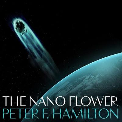 The Nano Flower - Peter F. Hamilton, Audio, 9781035089338