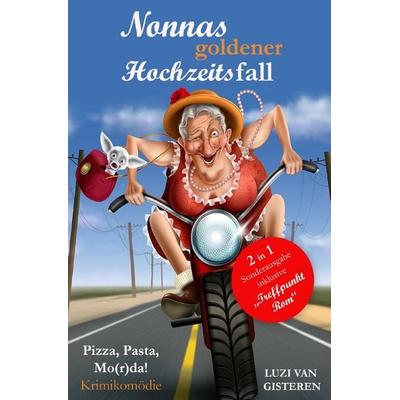 Nonnas goldener Hochzeitsfall (Sonderausgabe), Taschenbuch von Luzi van Gisteren, Epubli, 978-3-7450-5043-1