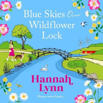 Blue Skies Over Wildflower Lock - Hannah Lynn, Audio, 9781805496571
