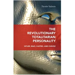 The Revolutionary Totalitarian Personality, Fachbücher von Theodor Tudoroiu