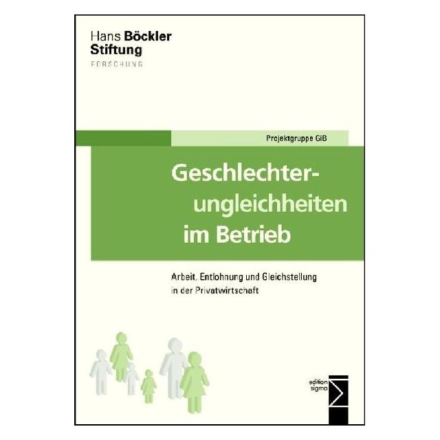Edition Sigma Geschlechterungleichheiten im Betrieb (Deutsch, Softcover, Projektgruppe GiB) (7240814)
