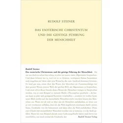 Das esoterische Christentum und die geistige Führung der Menschheit, Sachbücher von Rudolf Steiner Nachlassverwaltung