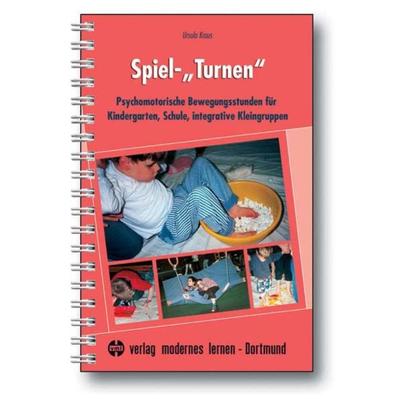 Spiel-'Turnen'; Taschenbuch von Ursula Kraus, Modernes lernen, 978-3-8080-0652-8