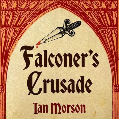 Falconer's Crusade - Ian Morson, Audio, 9781399186711