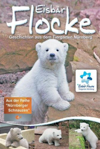 Eisbär Flocke - Geschichten aus dem Tiergarten Nürnberg - Preis vom 09.10.2026 07:28:09 h