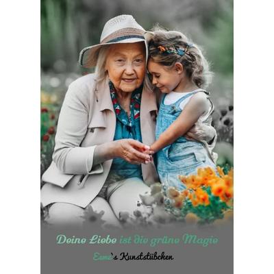 Deine Liebe ist die grüne Magie, Taschenbuch von Esme Kunststübchen, Epubli, 978-3-8197-5412-8