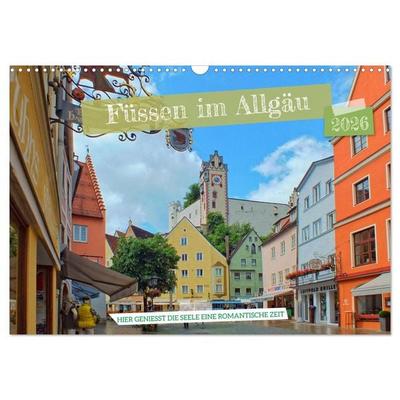 Füssen im Allgäu – Hier genießt die Seele eine romantische Zeit (Wandkalender 2026 DIN A3 quer), CALVENDO Monatskalender