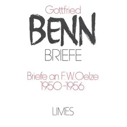 Briefe / Briefe an F. W. Oelze. 1950-1956, Belletristik von Gottfried Benn