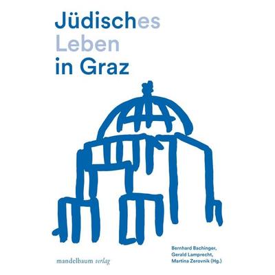 Jüdisches Leben in Graz, Taschenbuch von , Mandelbaum verlag eG, 978-3-99136-002-5