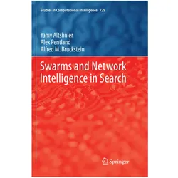 Swarms and Network Intelligence in Search, Fachbücher von Alex Pentland, Yaniv Altshuler, Alfred M Bruckstein