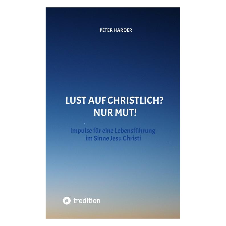 Bod Harder:Die Aussagen Jesu Christi sollte (Deutsch, Peter Harder, 2022) (67812060)