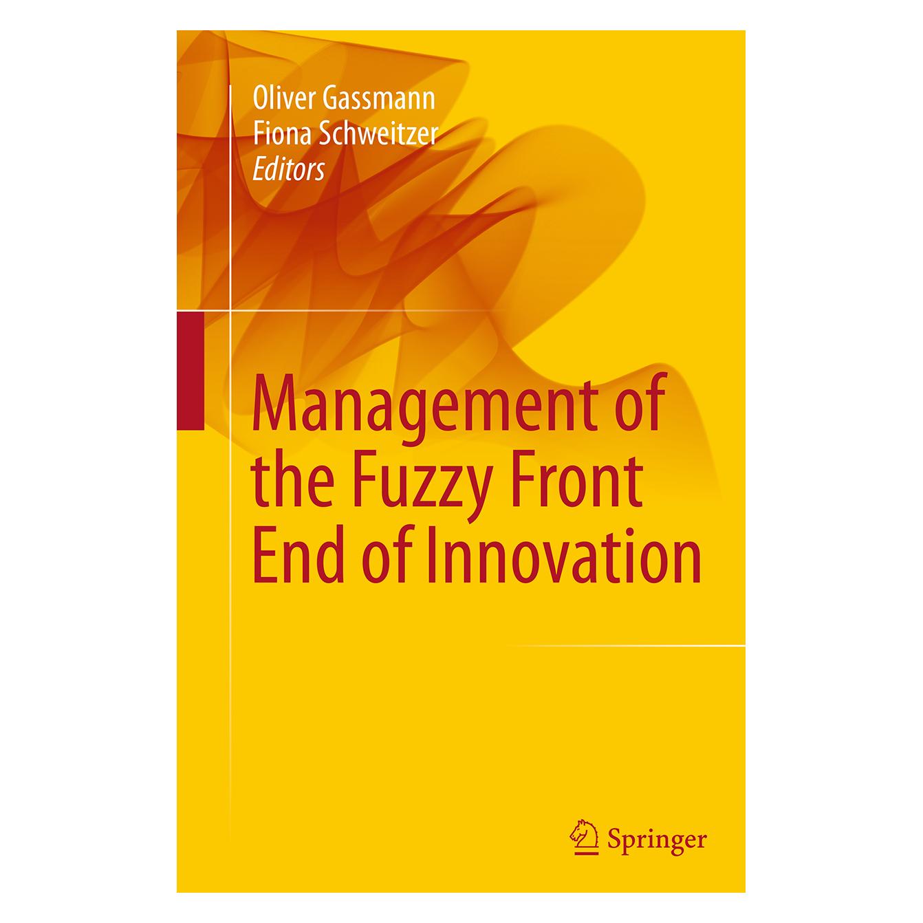 Springer Management of the Fuzzy Front End of Innovation (Englisch, Softcover, Fiona Schweitzer, Oliver Gassmann) (55836943)
