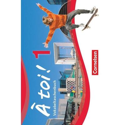 À toi! Band 1, Vokabeltaschenbuch, Taschenbuch von , Cornelsen Verlag, 978-3-06-022425-8