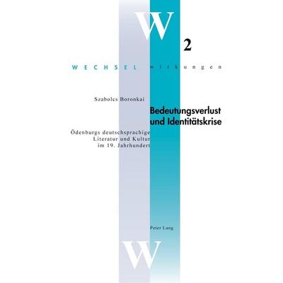 Bedeutungsverlust und Identitätskrise, Taschenbuch von Szabolcs Boronkai, Peter Lang AG, Internationaler Verlag der Wissenschaften, 978-3-906767-80-2