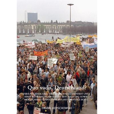 Quo vadis, Deutschland?, Taschenbuch von Frank Kerschowski, Bookmundo Direct, 978-94-036-0437-4