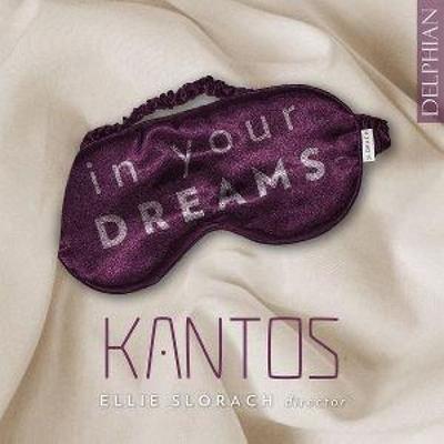 In Your Dreams - Chorwerke - Ellie Slorach,Kantos Chamber Choir, CD