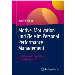 Motive, Motivation und Ziele im Personal Performance Management, Fachbücher von Hendrik Hilmer