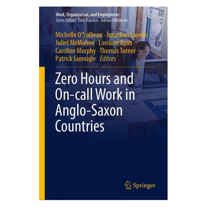 Springer Zero Hours and On-call Work in Anglo-Saxon Countries (Englisch, Hardcover, Caroline Murphy, Jonathan Lavelle, Juliet McMahon, Lorraine Ryan, Michelle O'Sullivan, Patrick Gunnigle, Thomas Turner) (71874374)