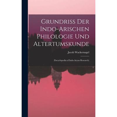 Grundriss Der Indo-Arischen Philologie Und Altertumskunde, Gebundene Ausgabe von Jacob Wackernagel, Legare Street Press, 978-1-01-903065-3