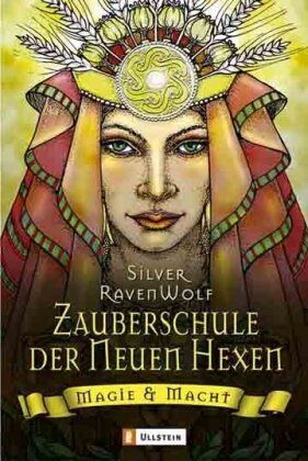 Silver Ravenwolf - Zauberschule der Neuen Hexen: Magie & Macht - Preis vom 09.10.2026 07:28:09 h