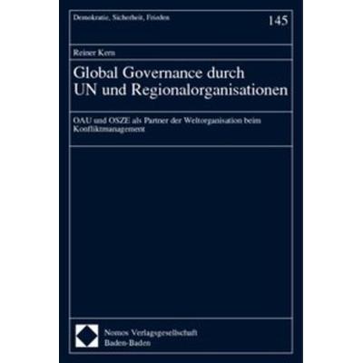 Global Governance durch UN und Regionalorganisationen, Taschenbuch von Reiner Kern, Nomos, 978-3-7890-7986-3