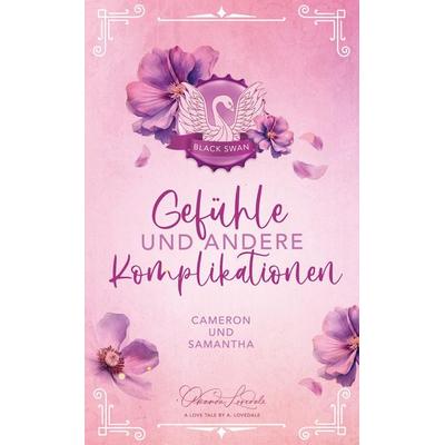 Gefühle und andere Komplikationen - Black Swan, Taschenbuch von Amanda Lovedale, Tredition, 978-3-384-40728-3