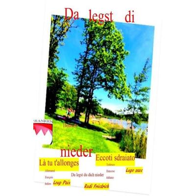 Da legst di nieder Là tu t'allonges Eccoti sdraiato, Taschenbuch von Augsfeld Hassfurt Knetzgau,Rudi Friedrich, Epubli, 978-3-7541-3100-8