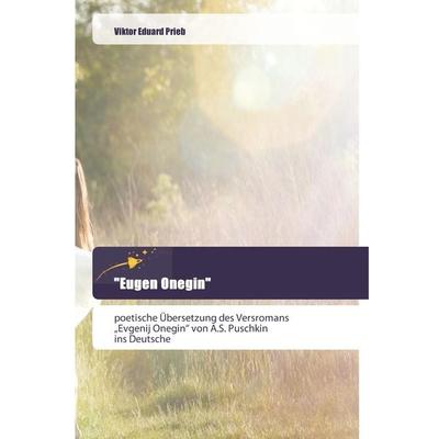 Eugen Onegin, Taschenbuch von Viktor Eduard Prieb, Goldene Rakete, 978-620-2-44389-0