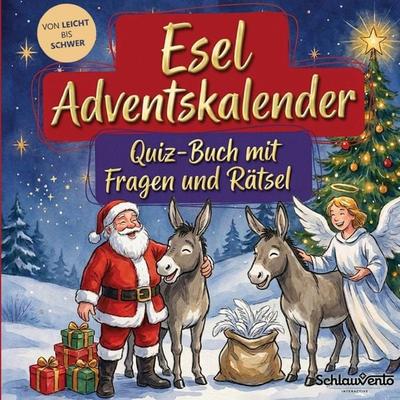 Esel-Adventskalender: Quiz-Buch mit Fragen und Rätsel, Taschenbuch von Schlauvento Interactive, Schlauvento Interactive, 978-3-693-19463-8