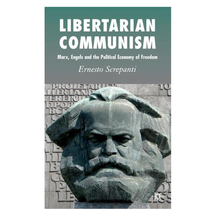 Palgrave Macmillan Uk Screpanti:Libertarian Communism (Englisch, Hardcover, Ernesto Screpanti) (63028096)
