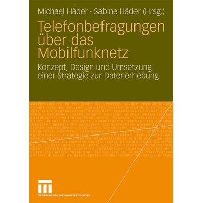 Telefonbefragungen über das Mobilfunknetz, Taschenbuch von Michael Häder,Sabine Häder, VS Verlag für Sozialwissenschaften, 978-3-531-15790-0