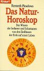 Kenneth Meadows - Das Natur-Horoskop: Das Wissen der Indianer und Schamanen von den Einflüssen der Erde auf unser Leben (Knaur Taschenbücher. Ratgeber) - Preis vom 10.10.2026 11:48:34 h