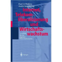 Internet, Telekomliberalisierung und Wirtschaftswachstum, Fachbücher von Paul J. J. Welfens, Andre Jungmittag