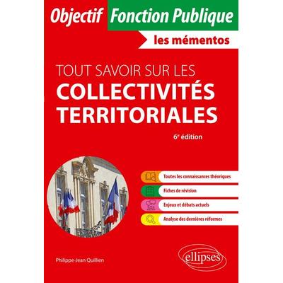 Tout savoir sur les collectivités territoriales, Taschenbuch von Philippe-Jean Quillien, Ellipses, 978-2-340-09886-2