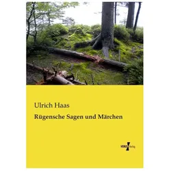 Rügensche Sagen und Märchen, Belletristik von Ulrich Haas