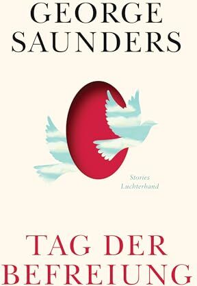 George Saunders - Tag der Befreiung: Stories - Preis vom 14.10.2026 23:07:16 h