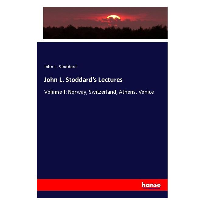 Hansebooks John L. Stoddard's Lectures (Englisch, Softcover, John L Stoddard) (57137698)