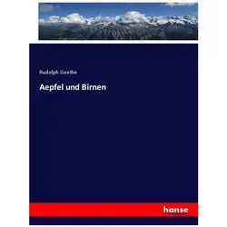 Aepfel und Birnen, Fachbücher von Rudolph Goethe