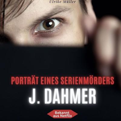 J. Dahmer, Gebundene Ausgabe von Ulrike Müller, BoD - Books on Demand, 978-3-7505-6213-4