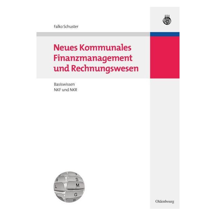 De Gruyter Neues Kommunales Finanzmanagement und Rechnungswesen (Deutsch, Hardcover, Falko Schuster) (7252597)