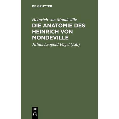 Die Anatomie des Heinrich von Mondeville, Gebundene Ausgabe von Heinrich Mondeville, De Gruyter, 978-3-11-113522-9