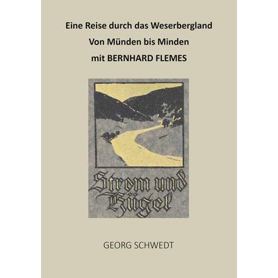 Eine Reise durch das Weserbergland, Taschenbuch von Georg Schwedt, Shaker, 978-3-9890304-5-9