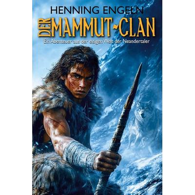 Der Mammut-Clan, Taschenbuch von Henning Engeln, EK-2 Publishing, 978-3-96403-490-8