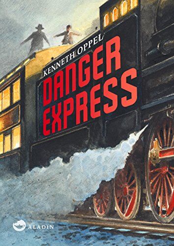 Kenneth Oppel - Danger Express - Preis vom 09.10.2026 07:28:09 h