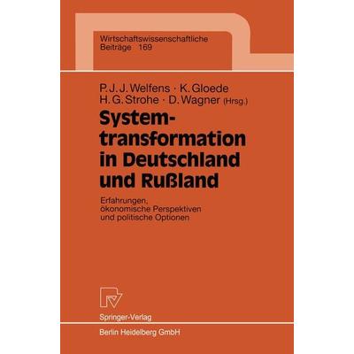 Systemtransformation in Deutschland und Rußland, Taschenbuch von Paul J. J. Welfens,Klaus Gloede,Hans G. Strohe, Physica, 978-3-7908-1157-5